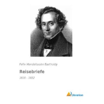 9783956976377 - Reisebriefe - Felix Mendelssohn Bartholdy Kartoniert (TB)