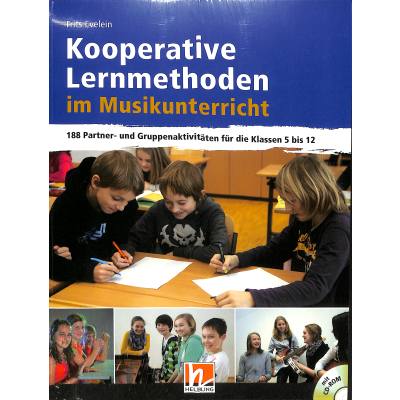 Koopertive Lernmethoden im Musikunterricht | 188 Partner und Gruppenaktivitäten für die Klassen 5 - 12