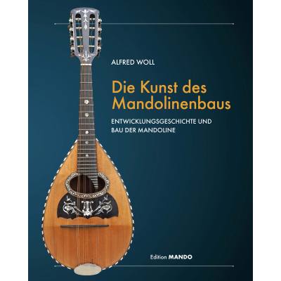 9783982226408 - Die Kunst des Mandolinenbaus | Entwicklungsgeschichte und Bau der Mandoline