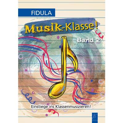 9783872262240 - Musik Klasse 2 | Einstiege ins Klassenmusizieren