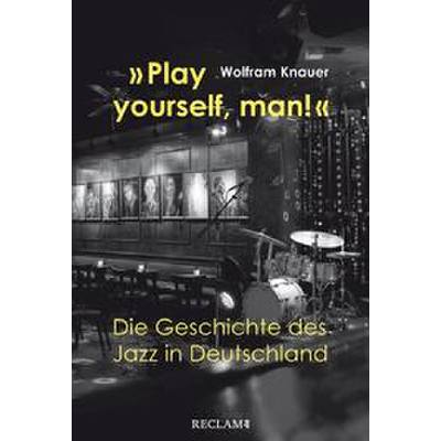 9783150113608 - Play yourself man | Die Geschichte des Jazz in Deutschland