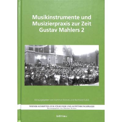 9783205211181 - Musikinstrumente und Musizierpraxis zur Zeit Gustav Mahlers 2 Gebunden