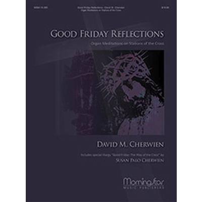 0688670103650 - Good Friday Reflections - David M Cherwien Kartoniert (TB)