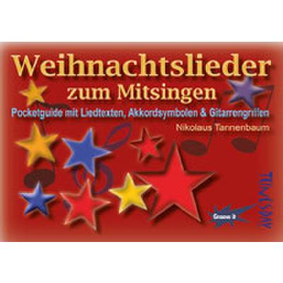 9783955340285 - Weihnachtslieder zum Mitsingen - Pocketguide mit Liedtexten Akkordsymbolen & Gitarrengriffen - Nikolaus Tannenbaum Kartoniert (TB)