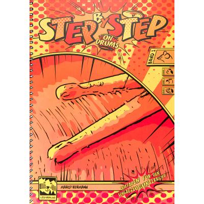 9783897751897 - Step by Step on Drums Band 1 - Marco Kurmann Kartoniert (TB)