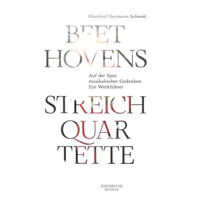 9783761826096 - Beethovens Streichquartette | Auf der Spur musikalischer Gedanken - Ein Werkführer