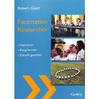 9783940768995 - Faszination Kinderchor - Robert Göstl Kartoniert (TB)