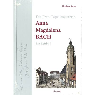 9783957556639 - Die Frau Capellmeisterin Anna Magdalena Bach - Eberhard Spree Gebunden