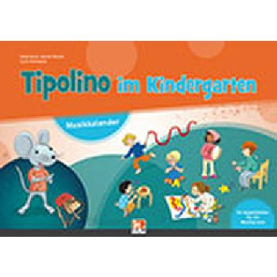 Tipolino im Kindergarten - Musikkalender mit Handbuch