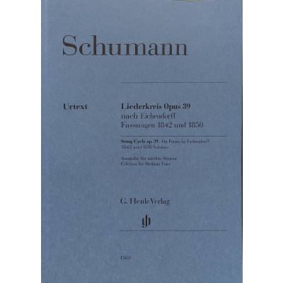 9790201815633 - G Henle Urtext-Ausgabe   Robert Schumann - Liederkreis op 39 nach Eichendorff Fassungen 1842 und 1850 Kartoniert (TB)