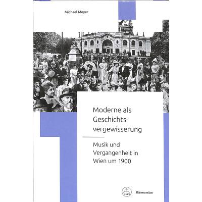 9783761826034 - Fokus Musikwissenschaft   Moderne als Geschichtsvergewisserung - Michael Meyer Gebunden