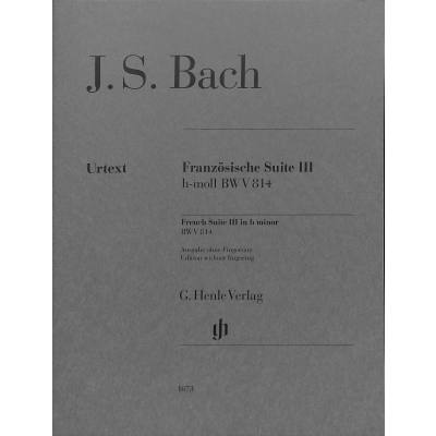 9790201816739 - Bach Johann Sebastian - Französische Suite III h-moll BWV 814 Kartoniert (TB)