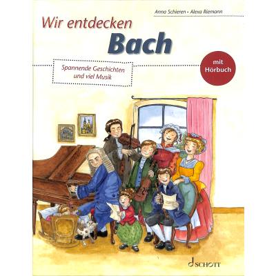 9783795724160 - Wir entdecken   Wir entdecken Bach - Anna Schieren Gebunden