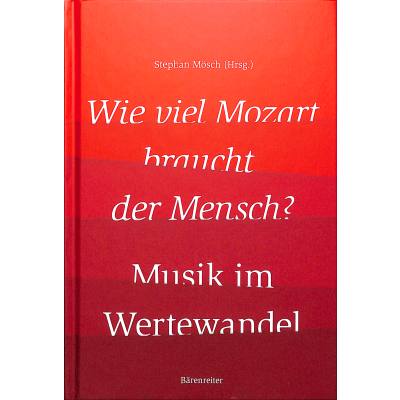 9783761823439 - Wie viel Mozart braucht der Mensch | Musik im Wertewandel