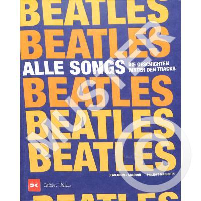 9783667120212 - Beatles - Alle Songs - Jean-Michel Guesdon Philippe Margotin Kartoniert (TB)