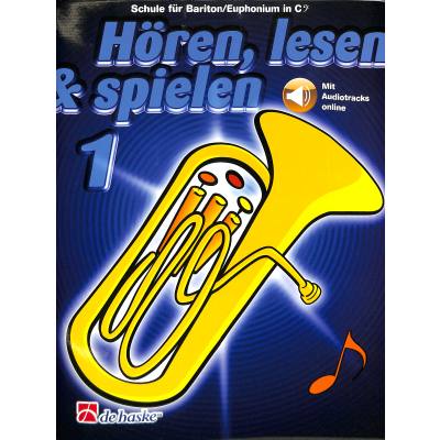 9789043161060 - Hören lesen & spielen Schule für Bariton   Euphonium in C (BC) m Audio-CD - Tijmen Botma Kartoniert (TB)