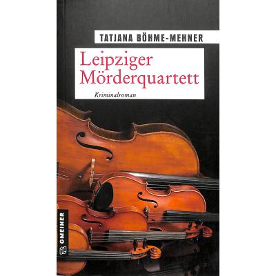 9783839200414 - Leipziger Mörderquartett - Tatjana Böhme-Mehner Kartoniert (TB)