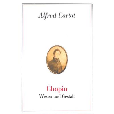 9790700252670 - Chopin - Wesen und Gestalt - Alfred Cortot Kartoniert (TB)