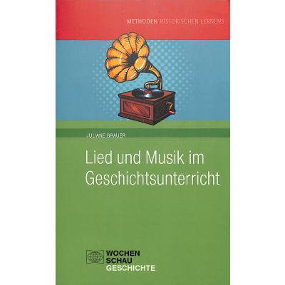 9783734412134 - Methoden Historischen Lernens   Lied und Musik im Geschichtsunterricht - Juliane Brauer Gebunden