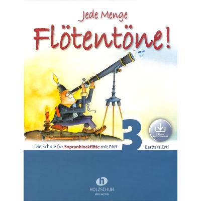 9783864341656 - Jede Menge Flötentöne!Die Schule für Sopranblockflöte mit Pfiff (mit Audio-Download)Bd3 Kartoniert (TB)