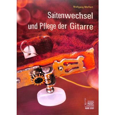 9783869476223 - Saitenwechsel und Pflege der Gitarre - Wolfgang Meffert Geheftet