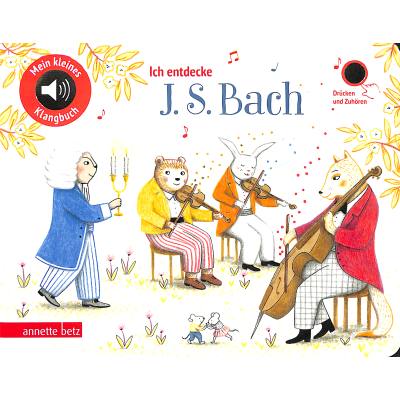 9783219119879 - Mein kleines Klangbuch   Ich entdecke J S Bach (Mein kleines Klangbuch Bd ?) Pappband