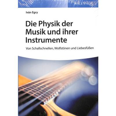 9783527414116 - Die Physik der Musik und ihrer Instrumente - Iván Egry Kartoniert (TB)