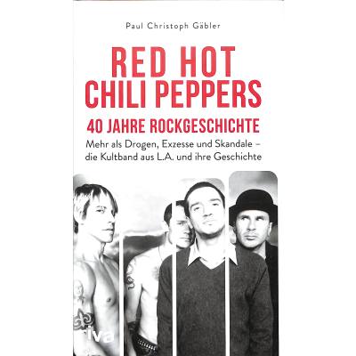 9783742323712 - Red Hot Chili Peppers - 40 Jahre Rockgeschichte - Paul Christoph Gäbler Gebunden