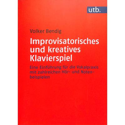 9783825257699 - Improvisatorisches und kreatives Klavierspiel - Volker Bendig Taschenbuch