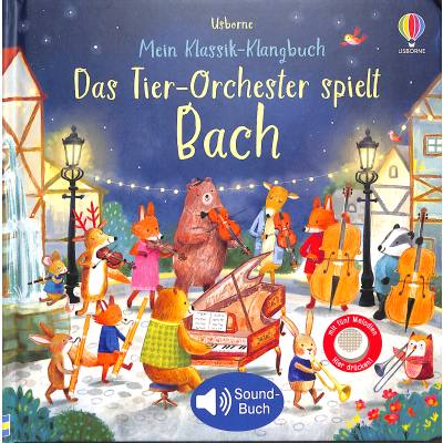 9781789418965 - Meine Klassik-Klangbücher   Mein Klassik-Klangbuch Das Tier-Orchester spielt Bach - Sam Taplin Gebunden