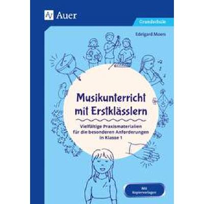 9783403084723 - Fachunterricht mit Erstklässlern   Musikunterricht mit Erstklässlern - Edelgard Moers Geheftet