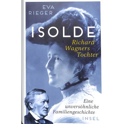 9783458642923 - Isolde Richard Wagners Tochter - Eva Rieger Gebunden