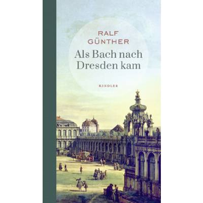 9783463407067 - Als Bach nach Dresden kam - Ralf Günther Gebunden