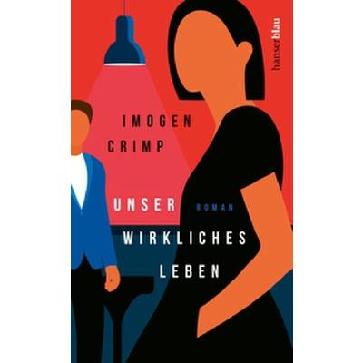 9783446272859 - Imogen Crimp - GEBRAUCHT Unser wirkliches Leben Roman - Preis vom 01092023 050629 h