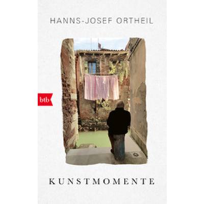 9783442773008 - Kunstmomente - Hanns-Josef Ortheil Taschenbuch