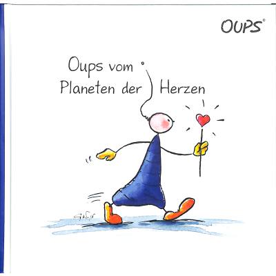 9783902763211 - Oups vom Planeten der Herzen Jubiläumsausgabe - Kurt Hörtenhuber Gebunden