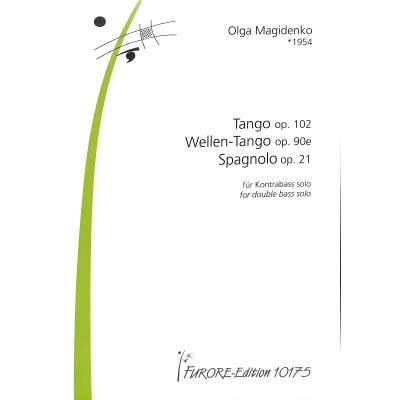 Tango op 102 Wellen Tango op 90e Spagnolo op 21