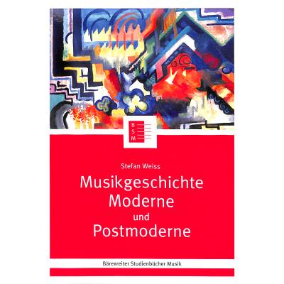 Musikgeschichte Moderne und Postmoderne