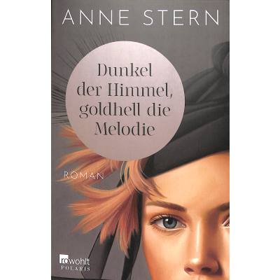 9783499010880 - Dunkel der Himmel goldhell die Melodie   Die Dresden Reihe Bd1 - Anne Stern Taschenbuch