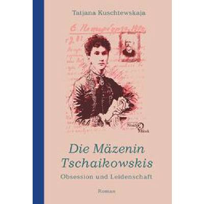 9783868131505 - Die Mäzenin Tschaikowskis - Tatjana Kuschtewskaja Gebunden