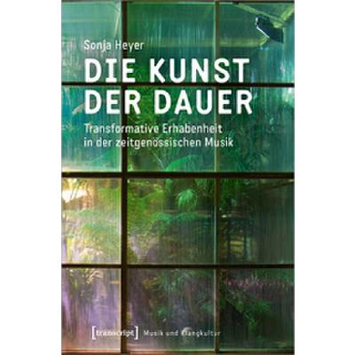 9783837664980 - Die Kunst der Dauer - Sonja Heyer Kartoniert (TB)