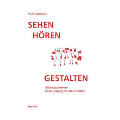 9783968480541 - Sehen Hören Gestalten - Peter Ausländer Taschenbuch