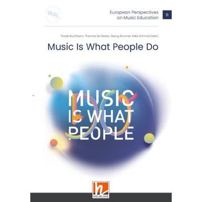 9783711301383 - European Perspectives on Music Education 11 - Music Is What People Do Kartoniert (TB)