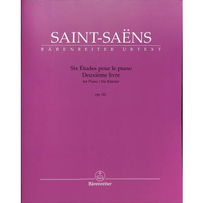 9790006576074 - Urtext   Six Études für Klavier op 111 -Deuxième livre- - Camille Saint-Saëns Geheftet