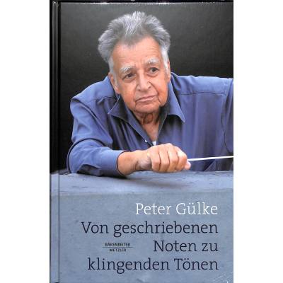 9783761826430 - Peter Gülke - Von geschriebenen Noten zu klingenden Tönen 9783761826430 - Peter Gülke - Von geschriebenen Noten zu klingenden Tönen