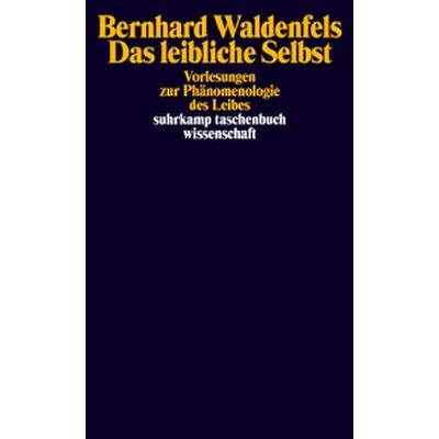 9783518290729 - Das leibliche Selbst - Bernhard Waldenfels Taschenbuch