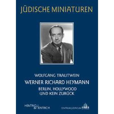 9783942271370 - Werner Richard Heymann - Berlin Hollywood und kein Zurück 9783942271370 - Werner Richard Heymann - Berlin Hollywood und kein Zurück