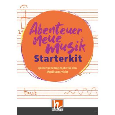 Abenteuer Neue Musik - Starterkit