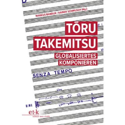 9783869168180 - Toru Takemitsu - Globalisiertes Komponieren