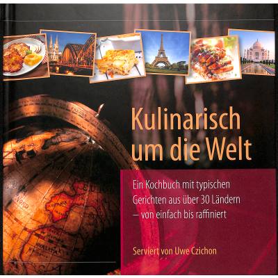 9783982228518 - Kulinarisch um die Welt | Kochbuch 9783982228518 - Kulinarisch um die Welt | Kochbuch